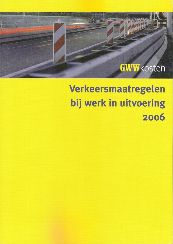 GWWkosten. Verkeersmaatregelen bij werk in uitvoering 2006